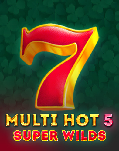 Multi Hot 5 Super Wilds