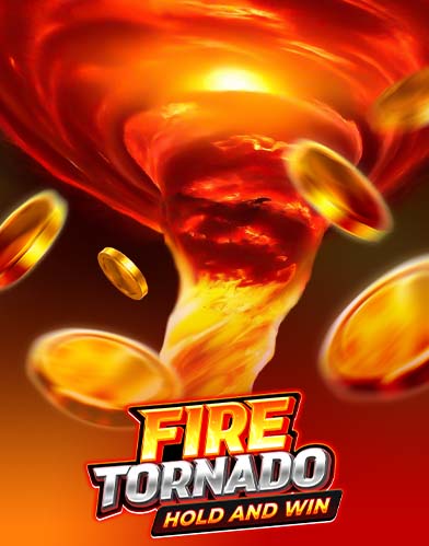 Fire Tornado: Hold and Win